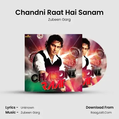 Chandni Raat Hai Sanam MP3 Song by Zubeen Garg Cover