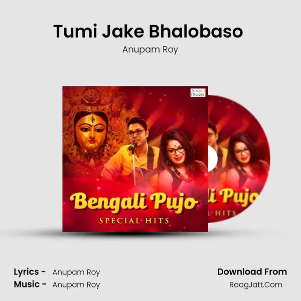 Tumi Jake Bhalobaso (Male Version) MP3 Song by Anupam Roy Cover