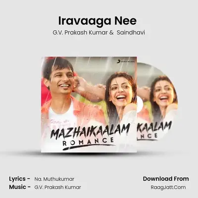 Iravaaga Nee (From "Idu Enna Maayam") Cover