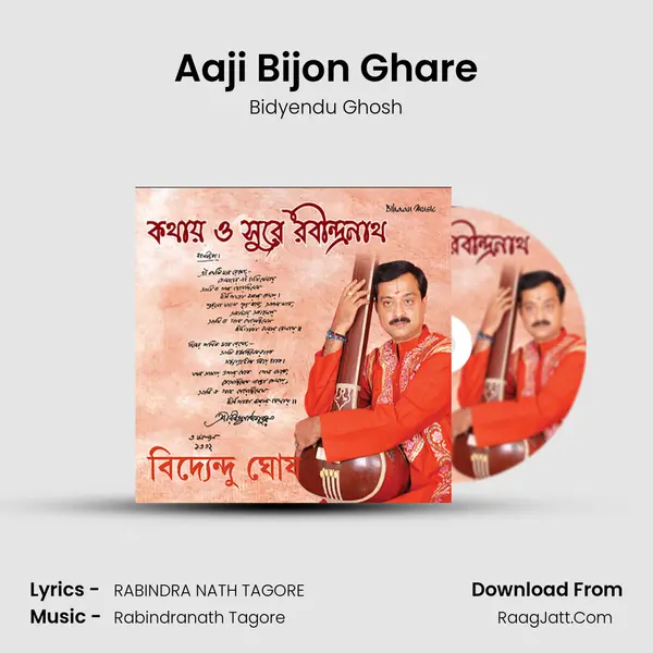 Aaji Bijon Ghare MP3 Song by Bidyendu Ghosh Cover