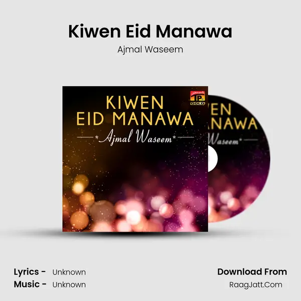 Kiwen Eid Manawa - Single - Ajmal Waseem