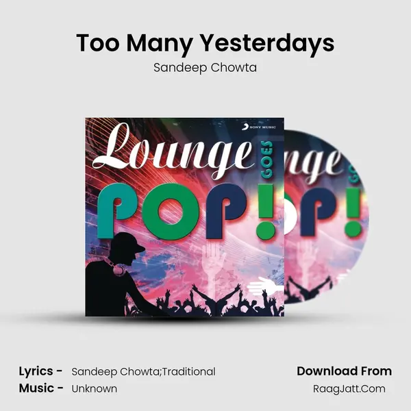 Too Many Yesterdays MP3 Song by Sandeep Chowta Cover