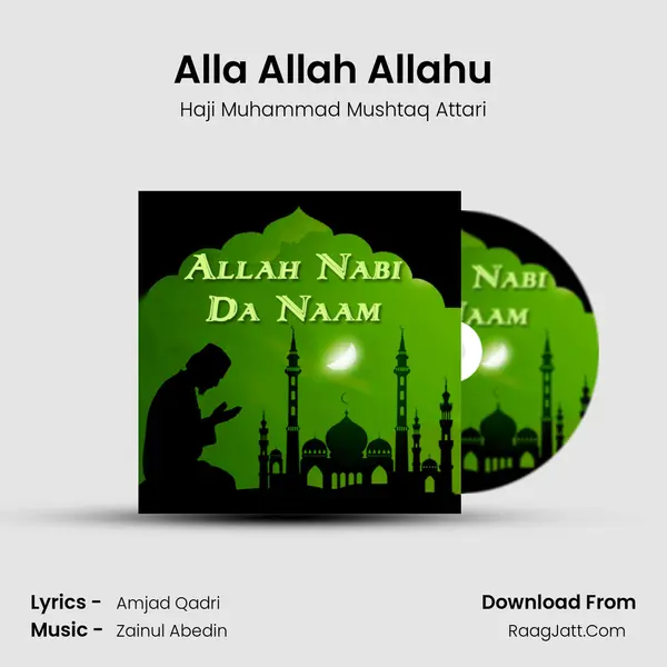 Alla Allah Allahu MP3 Song by Haji Muhammad Mushtaq Attari Cover