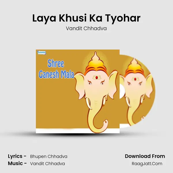 Laya Khusi Ka Tyohar MP3 Song by Vandit Chhadva Cover