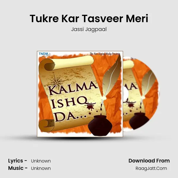 Tukre Kar Tasveer Meri MP3 Song by Jassi Jagpaal Cover