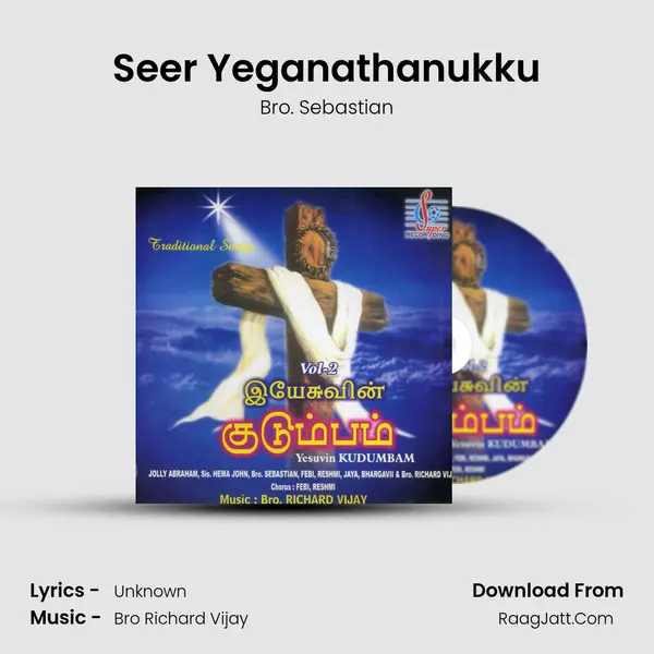 Seer Yeganathanukku MP3 Song by Bro. Sebastian Cover