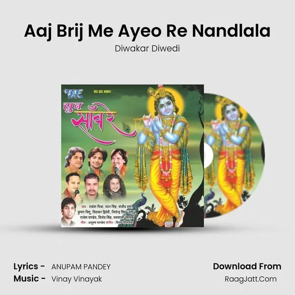 Aaj Brij Me Ayeo Re Nandlala MP3 Song by Diwakar Diwedi Cover
