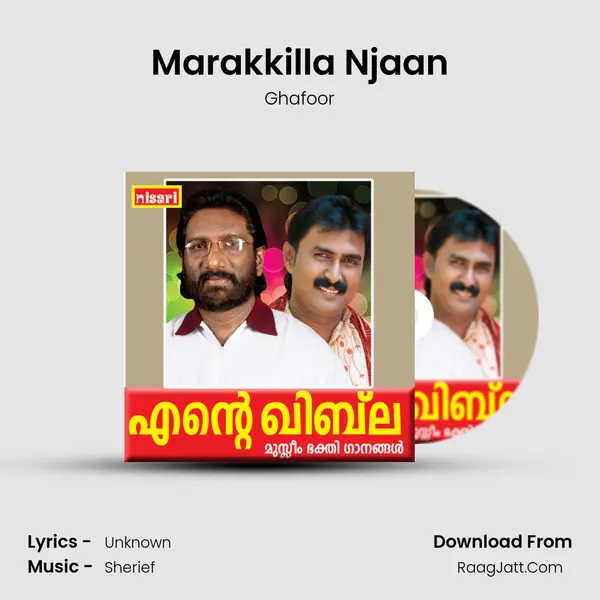 Marakkilla Njaan MP3 Song by Ghafoor Cover