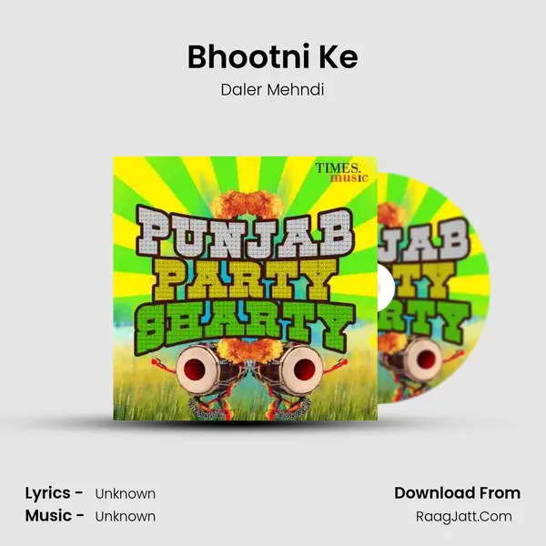 Bhootni Ke MP3 Song by Daler Mehndi Cover