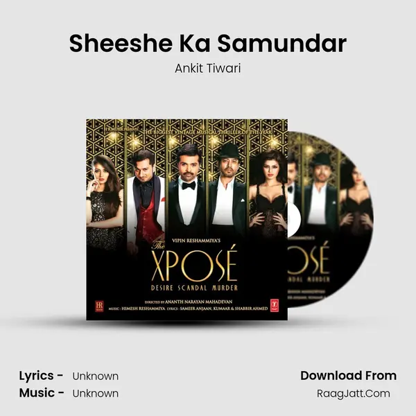 Sheeshe Ka Samundar MP3 Song by Ankit Tiwari Cover