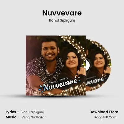 Nuvvevare - Rahul Sipligunj