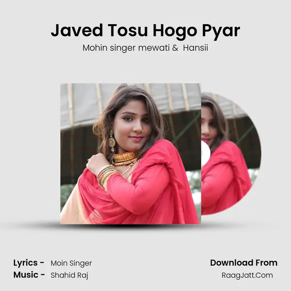 Javed Tosu Hogo Pyar mp3 song