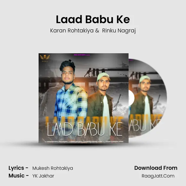 Laad Babu Ke MP3 Song by Karan Rohtakiya Cover