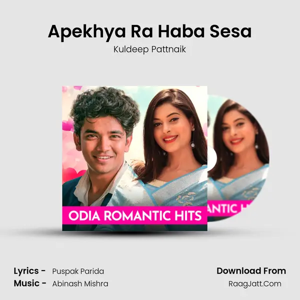 Apekhya Ra Haba Sesa MP3 Song by Kuldeep Pattnaik Cover