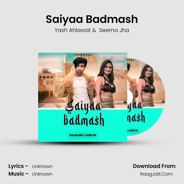 Saiyaa Badmash mp3 song