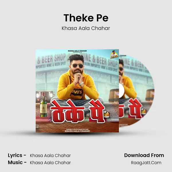 Theke Pe - Khasa Aala Chahar