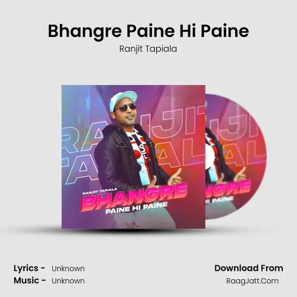 Bhangre Paine Hi Paine MP3 Song by Ranjit Tapiala Cover