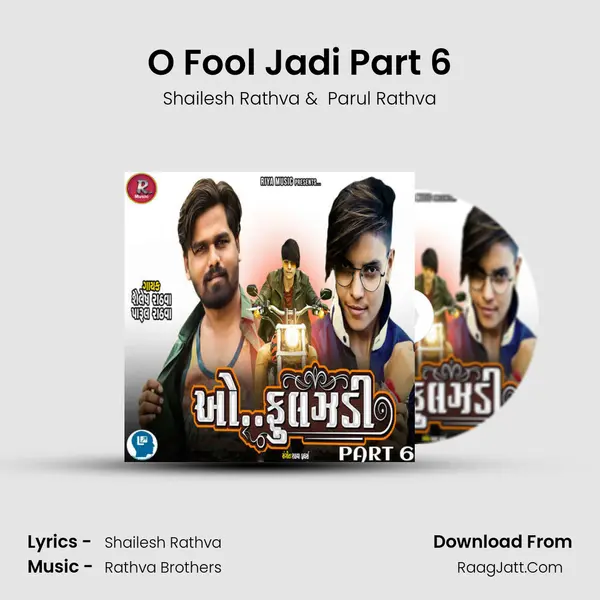O Fool Jadi Part 6 - Shailesh Rathva