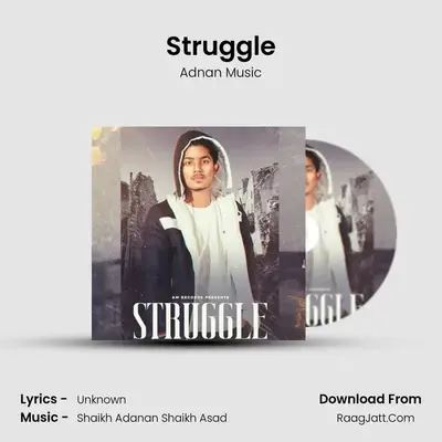 Struggle MP3 Song by Adnan Music Cover