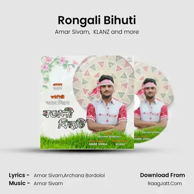 Rongali Bihuti - Amar Sivam