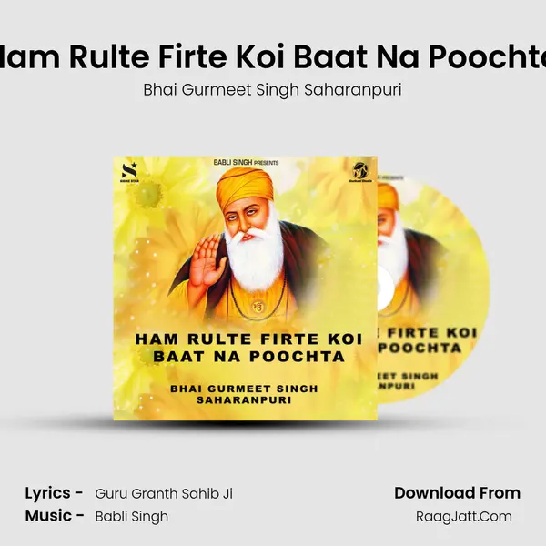 Ham Rulte Firte Koi Baat Na Poochta MP3 Song by Bhai Gurmeet Singh Saharanpuri Cover