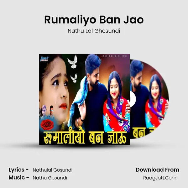 Rumaliyo Ban Jao MP3 Song by Nathu Lal Ghosundi Cover