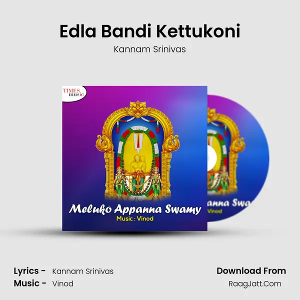Edla Bandi Kettukoni MP3 Song by Kannam Srinivas Cover