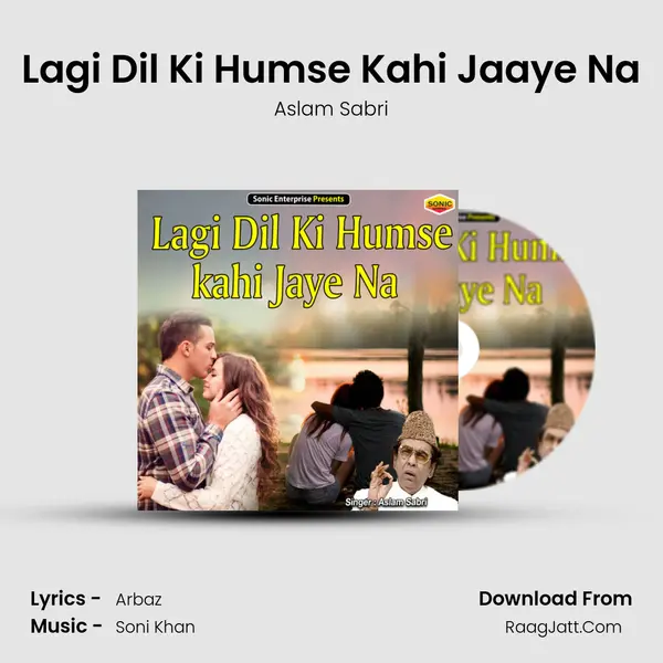 Lagi Dil Ki Humse Kahi Jaaye Na mp3 song