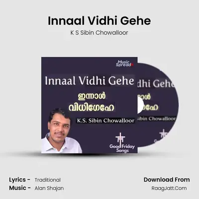 Innaal Vidhi Gehe - K S Sibin Chowalloor