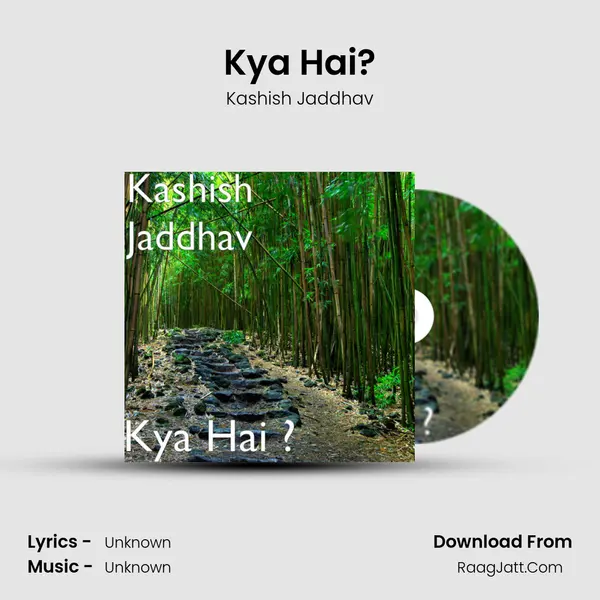 Kya Hai? MP3 Song by Kashish Jaddhav Cover