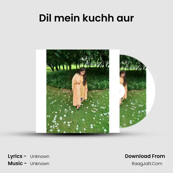 Dil mein kuchh aur MP3 Song by  Cover