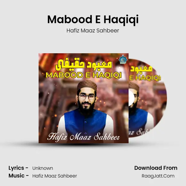 Mabood E Haqiqi MP3 Song by Hafiz Maaz Sahbeer Cover