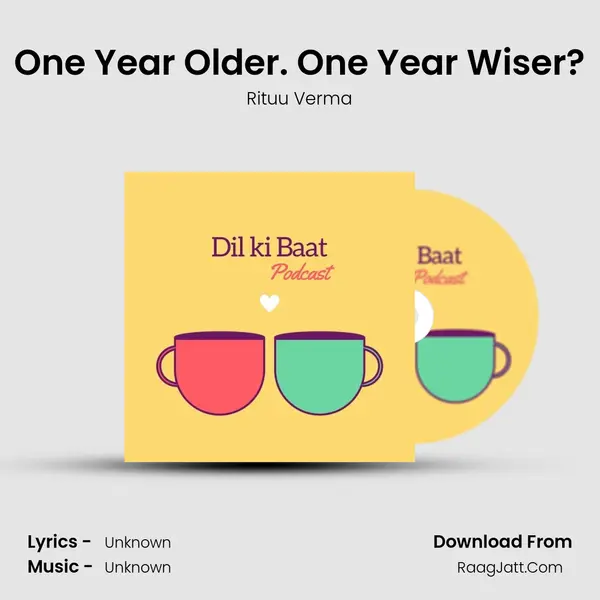 One Year Older. One Year Wiser? mp3 song