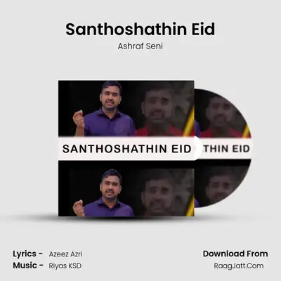 Santhoshathin Eid - Ashraf Seni