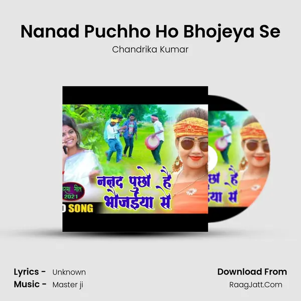 Nanad Puchho Ho Bhojeya Se MP3 Song by Chandrika Kumar Cover