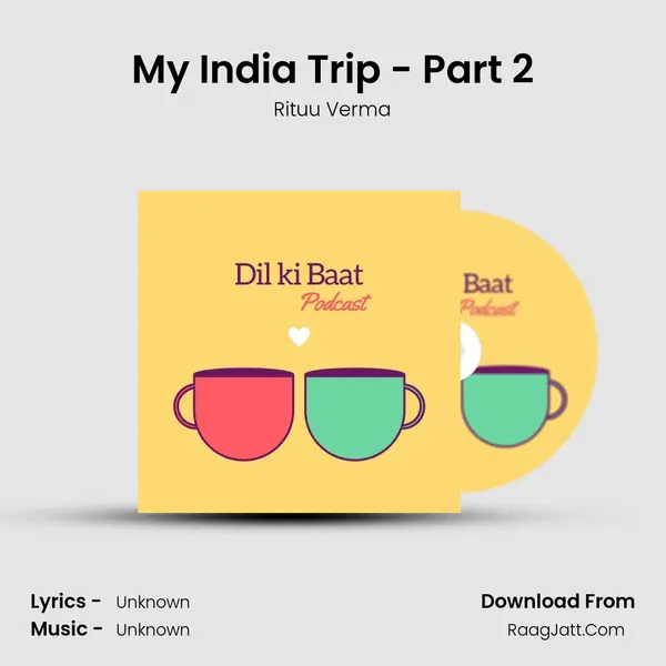 My India Trip - Part 2 mp3 song
