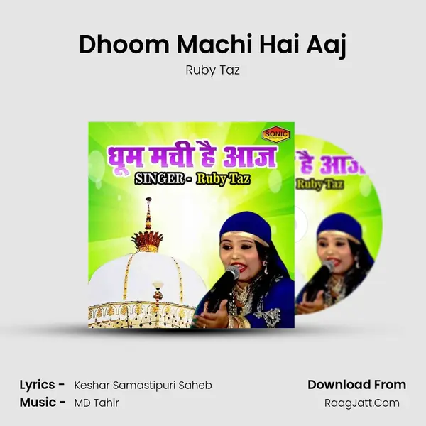 Dhoom Machi Hai Aaj - Ruby Taz