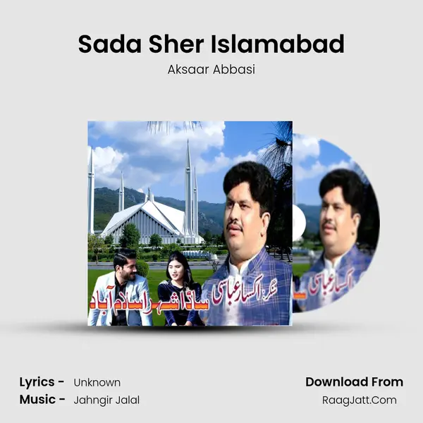 Sada Sher Islamabad - Aksaar Abbasi