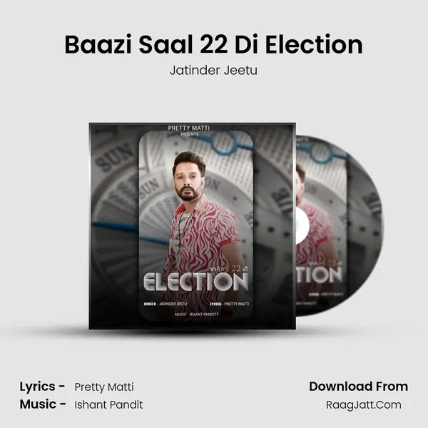 Baazi Saal 22 Di Election mp3 song