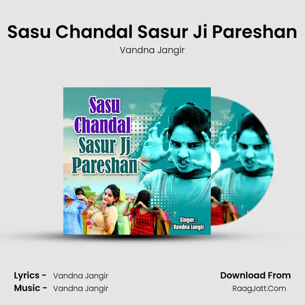 Sasu Chandal Sasur Ji Pareshan - Vandna Jangir