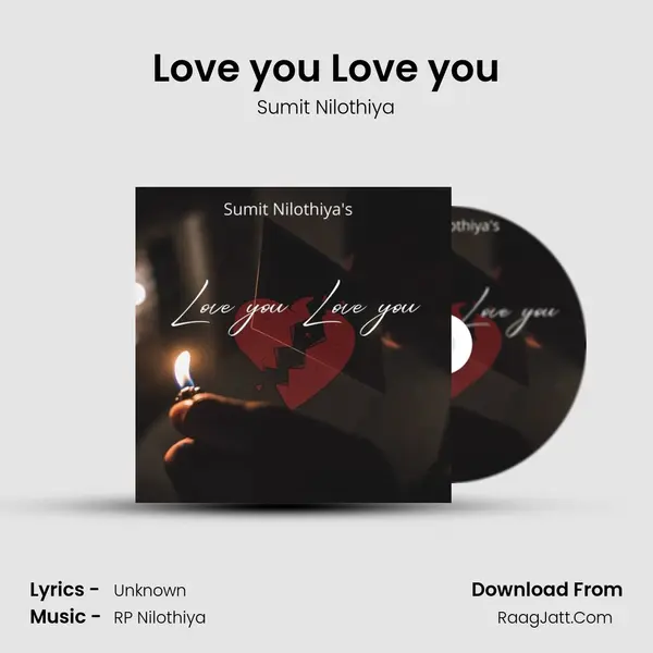 Love you Love you - Sumit Nilothiya