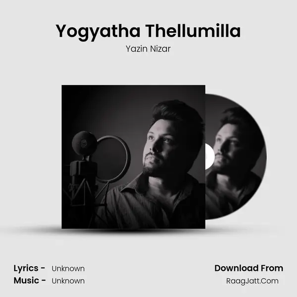 Yogyatha Thellumilla - Yazin Nizar