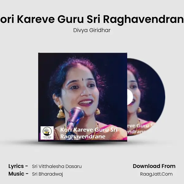 Kori Kareve Guru Sri Raghavendrane - Divya Giridhar