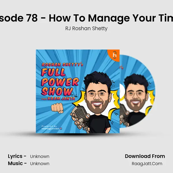 Episode 78 - How To Manage Your Time? MP3 Song by RJ Roshan Shetty Cover