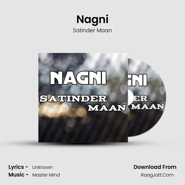 Nagni MP3 Song by Satinder Maan Cover