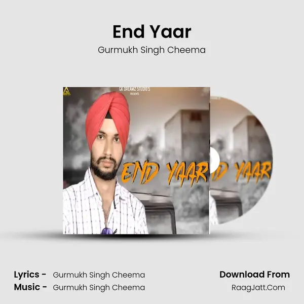 End Yaar MP3 Song by Gurmukh Singh Cheema Cover