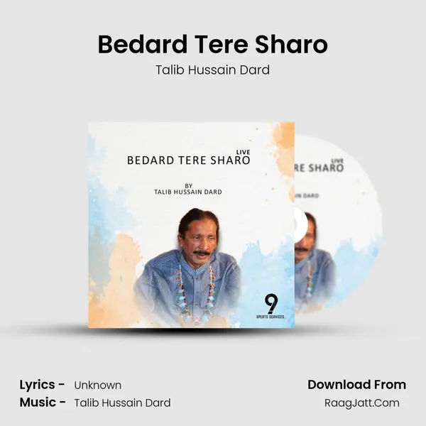 Bedard Tere Sharo (Live) - Talib Hussain Dard