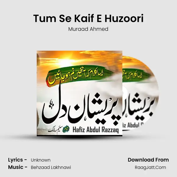 Tum Se Kaif E Huzoori MP3 Song by Muraad Ahmed Cover