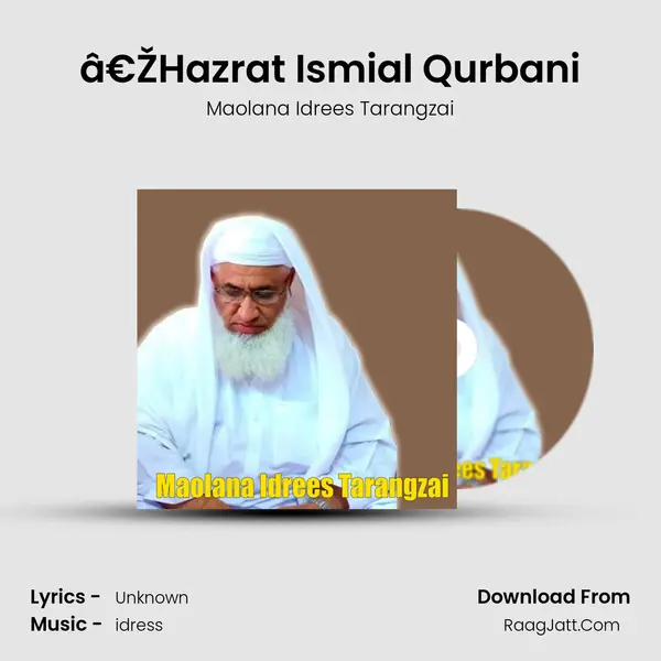 â€ŽHazrat Ismial Qurbani MP3 Song by Maolana Idrees Tarangzai Cover