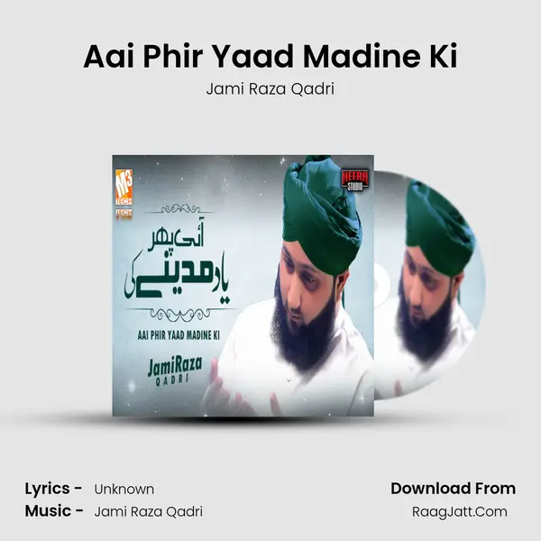 Aai Phir Yaad Madine Ki mp3 song